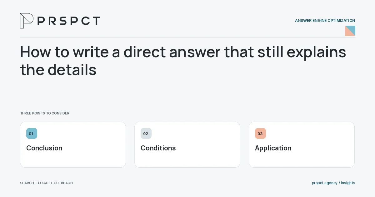 PRSPCT diagram for How to write a direct answer that still explains the details: Conclusion, Conditions, Application.