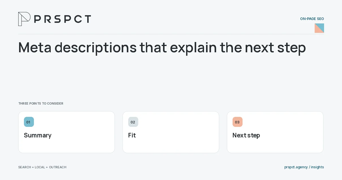 PRSPCT diagram for Meta descriptions that explain the next step: Summary, Fit, Next step.