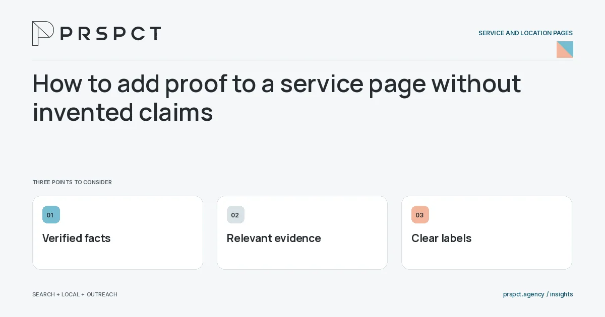 PRSPCT diagram for How to add proof to a service page without invented claims: Verified facts, Relevant evidence, Clear labels.